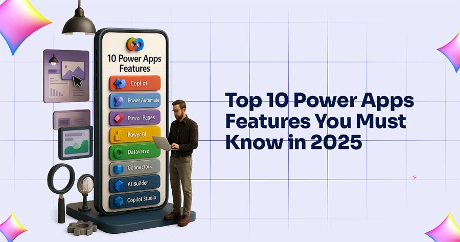 Top 5 Microsoft PowerApps Features Driving Business Efficiency in 2025
